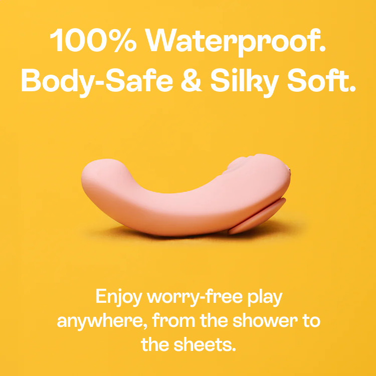 100% waterproof, body-safe and silky soft - worry-free play from the shower to the sheets